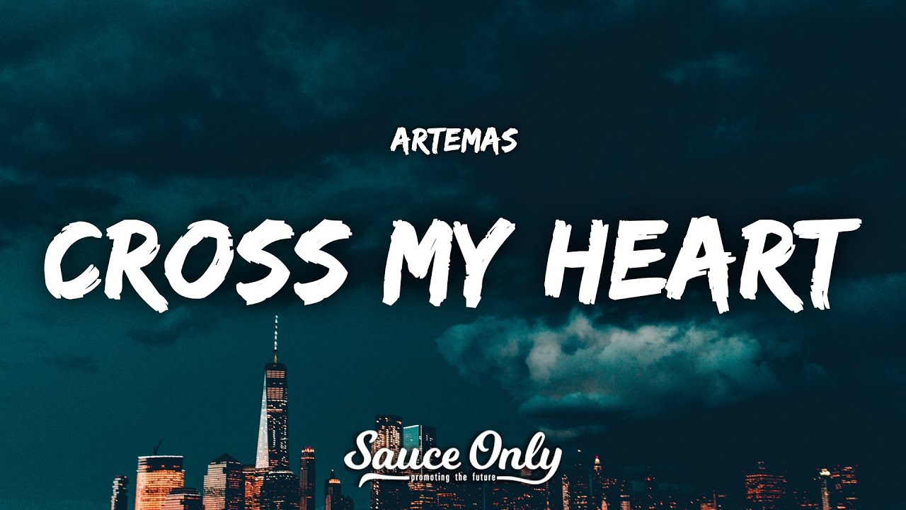 Artemas - cross my heart (Lyrics)