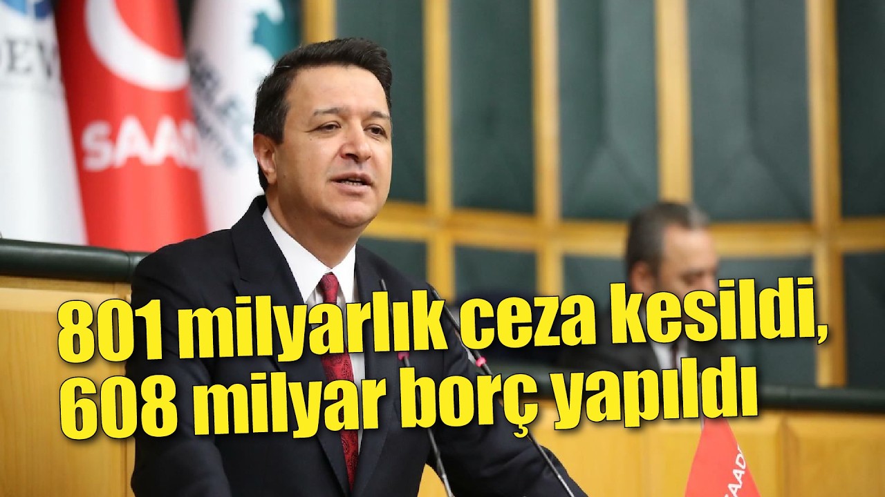 Mahmut Arıkan: “801 milyarlık ceza kesildi, 608 milyar borç yapıldı”