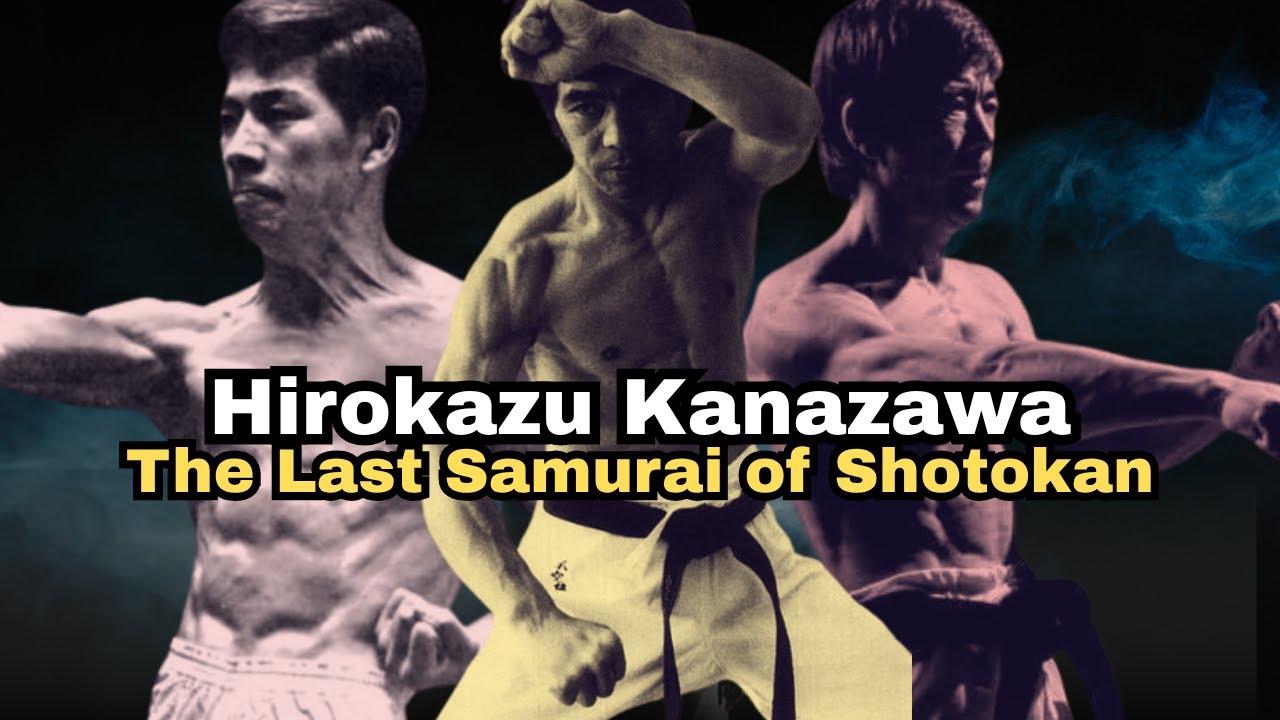 Kanazawa - The Last Samurai of Shotokan Karate