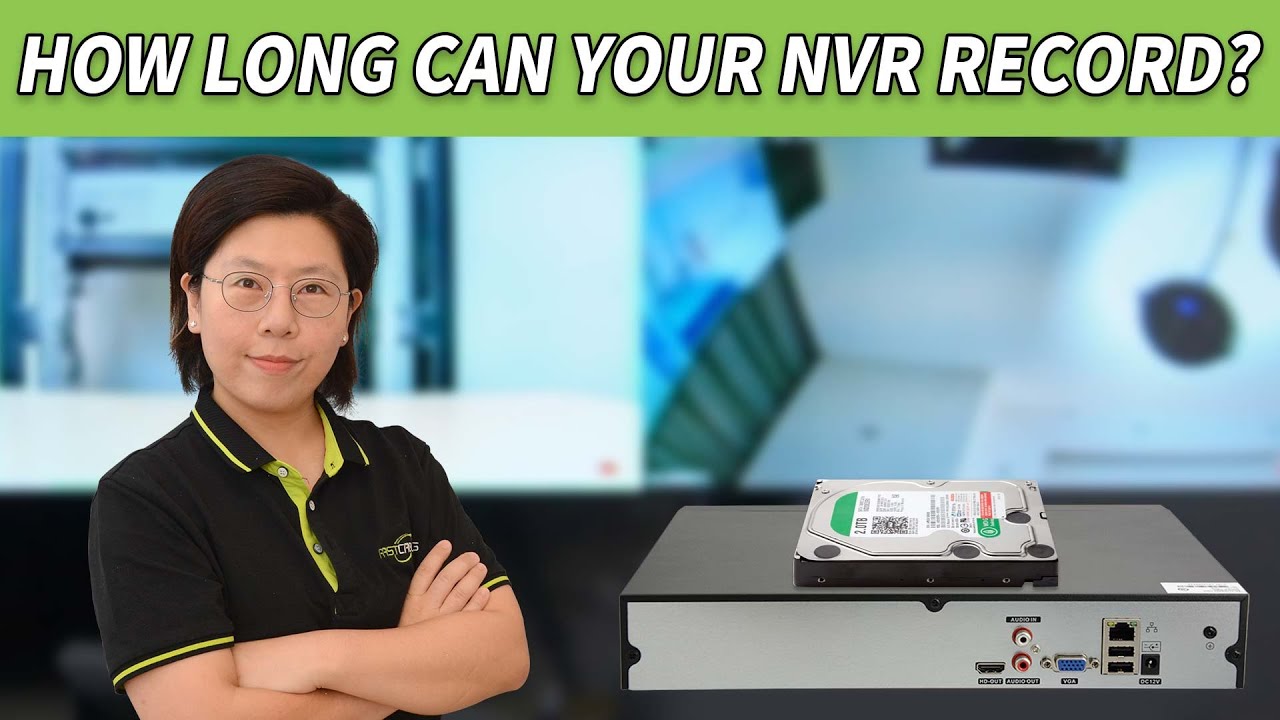 How Long My NVR Can Record? - Recording Capacity Explained