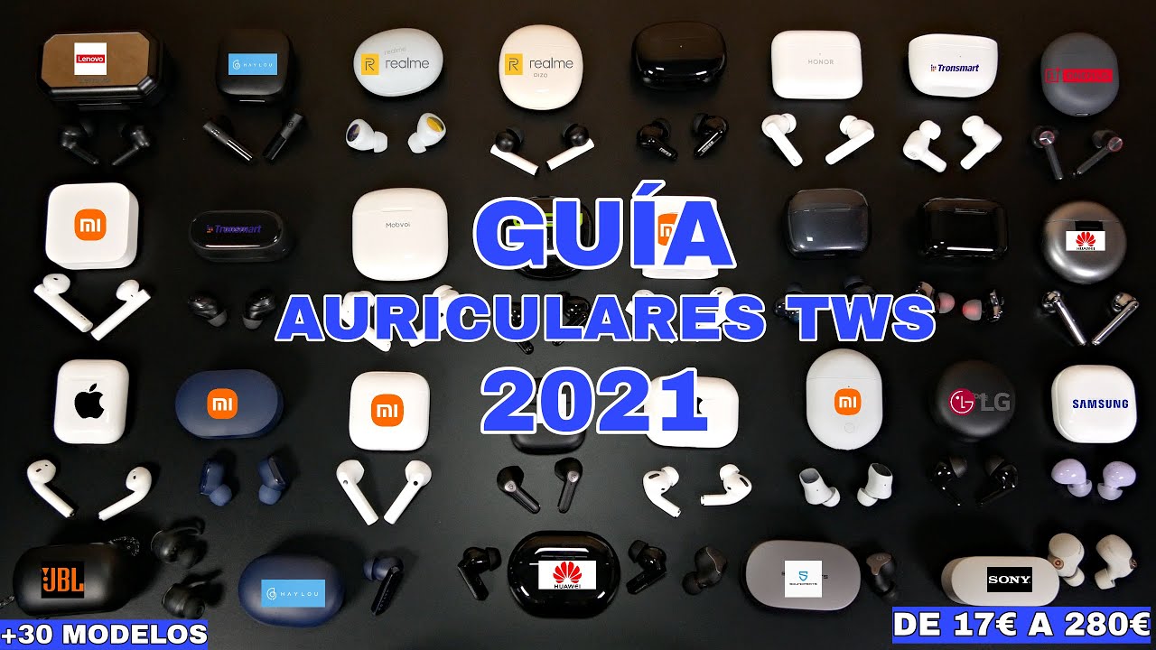 GUIA de Auriculares TWS de 2021 🎧 Los MEJORES Auriculares desde 17€ a 280€ | ¿CÚAL es para ti?