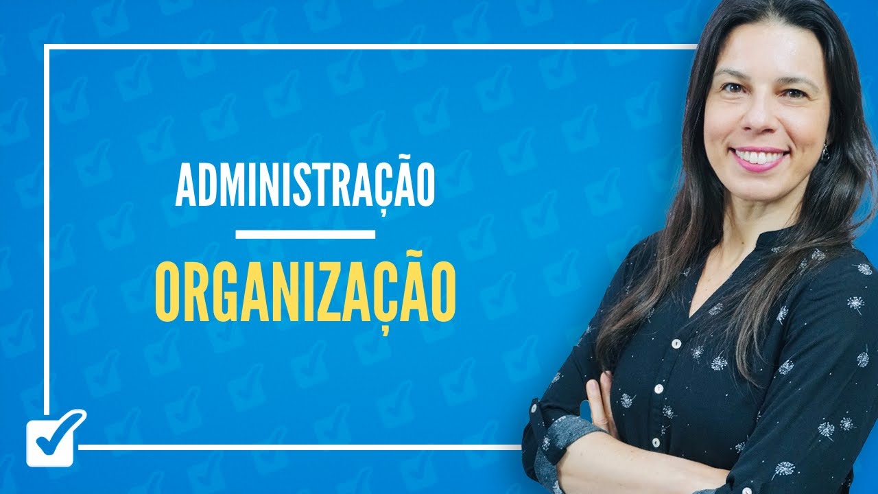 01.01. Aula de Organização (Administração)