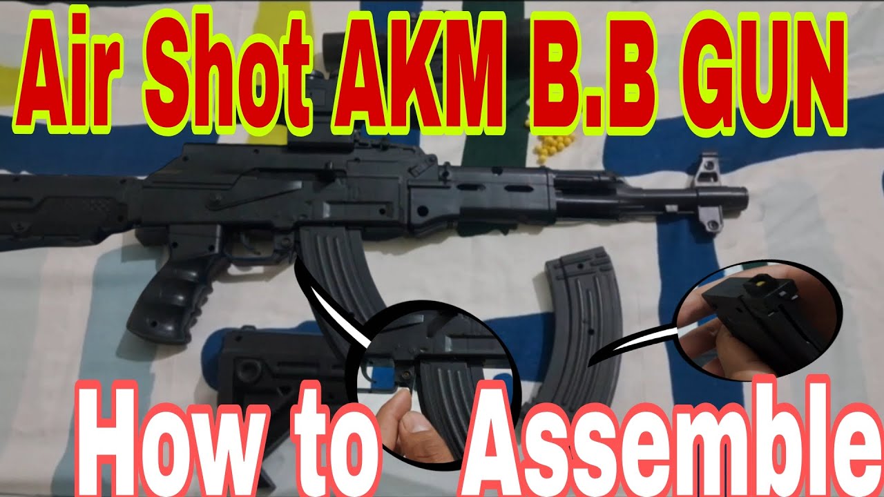 HOW To Assemble Air shot B.B Gun (AKM).#trending #viral #vlogs #trend #explore #explorepage 