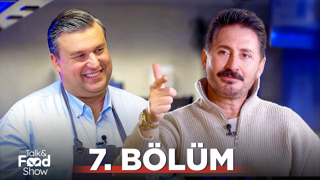 Talk & Food Show 7. Bölüm | Murat Han