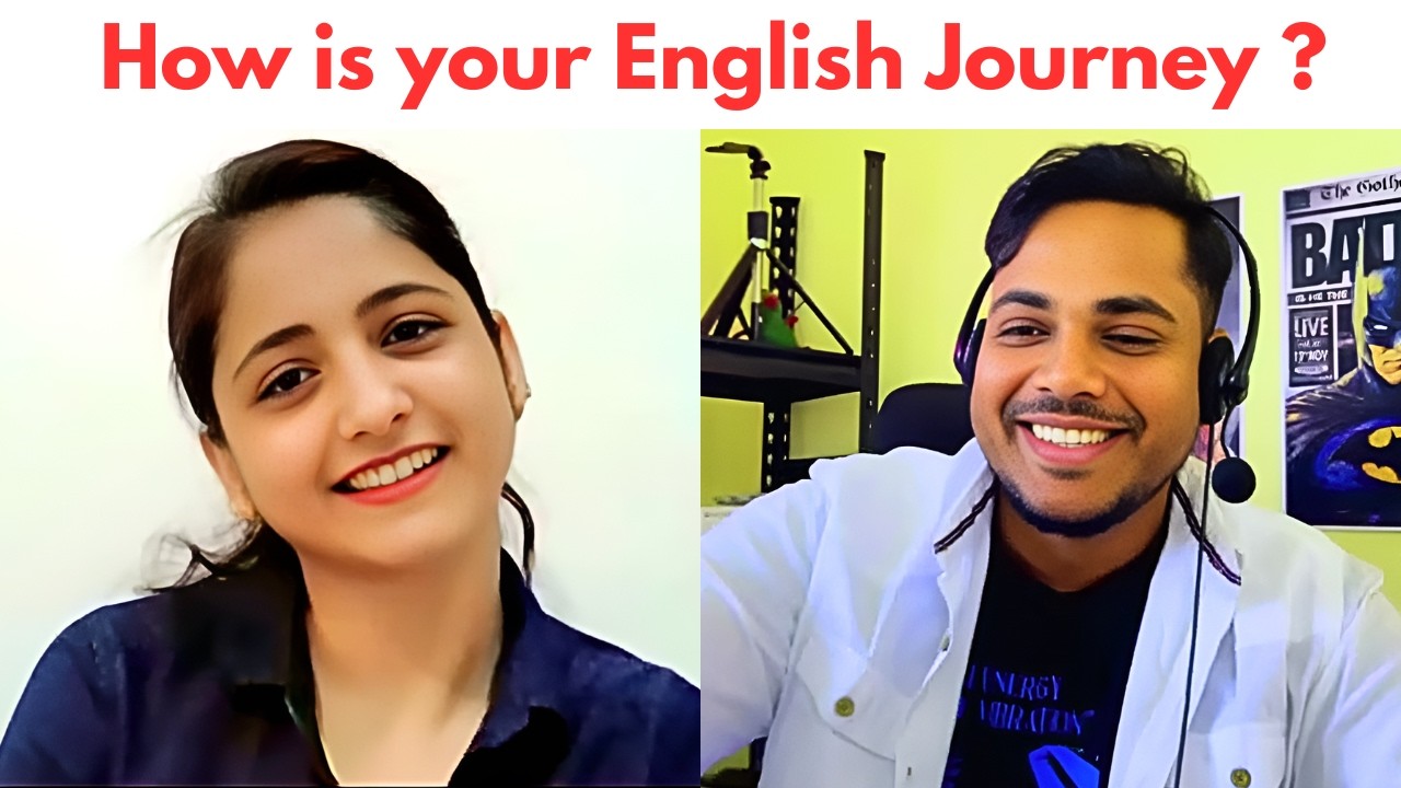 How is your English journey and how are you learning english ?