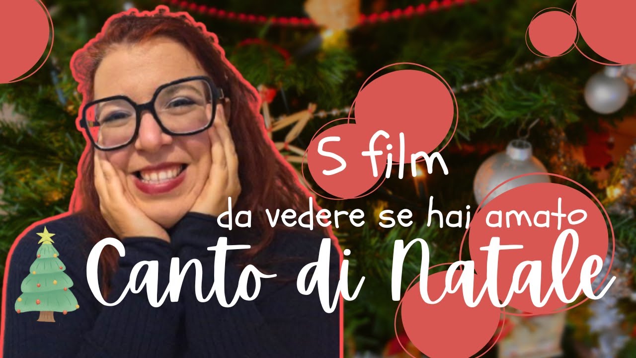 5 FILM DA VEDERE SE HAI AMATO CANTO DI NATALE