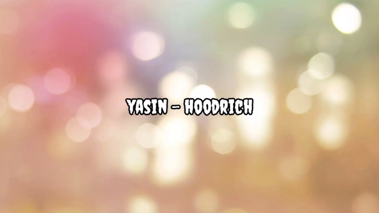 Yasin - Hoodrich (lyrics)