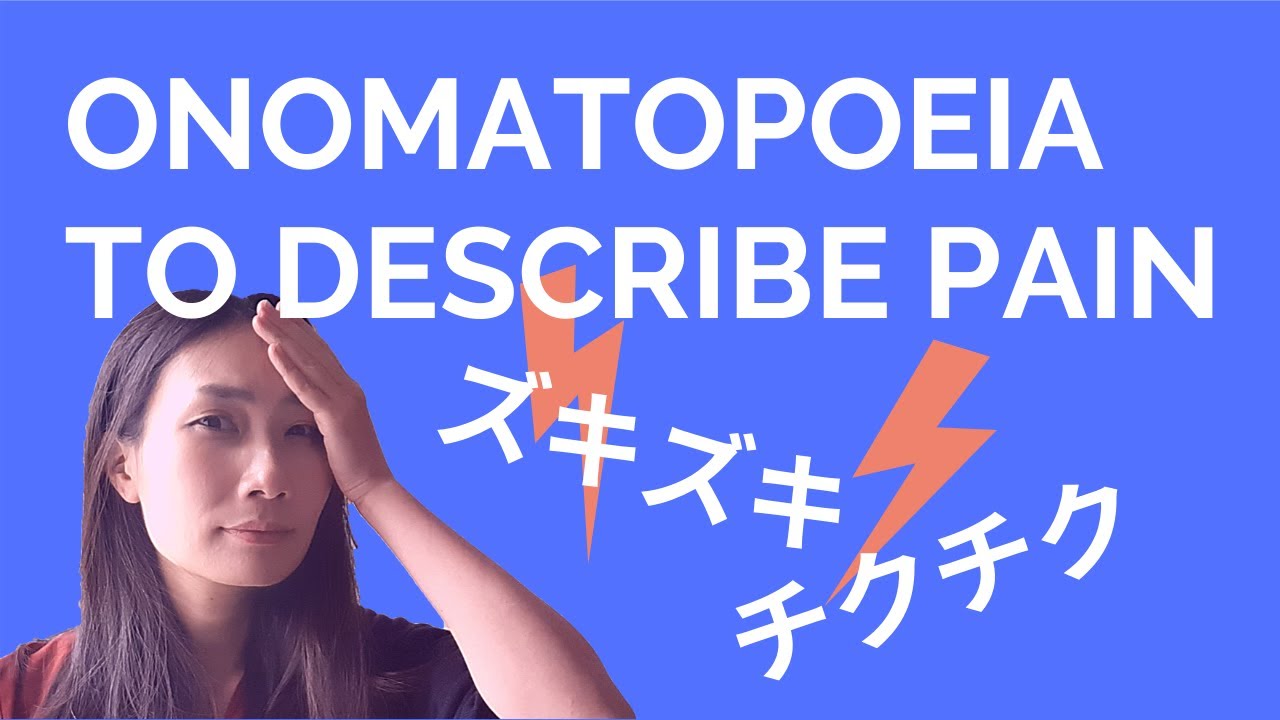 Useful onomatopoeia to describe pain / Japanese Conversation