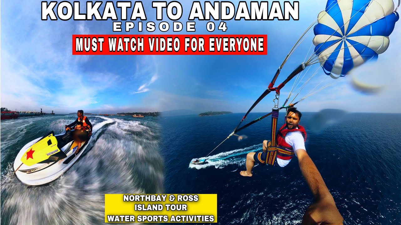Northbay Island and Ross Island Adventure | Water Activities | Kolkata to Andaman Trip | EP 04 |Vlog