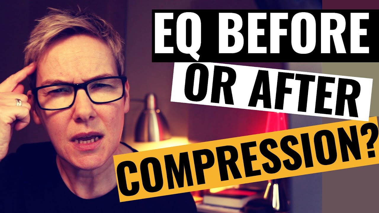 EQ or Compressor First, What's best?