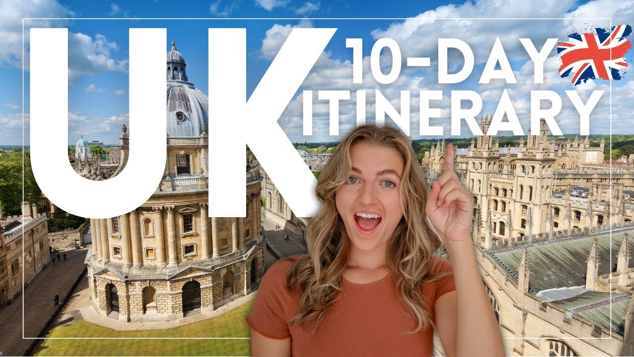 How to Spend 10 Days in the UK: UK 10-Day Itinerary