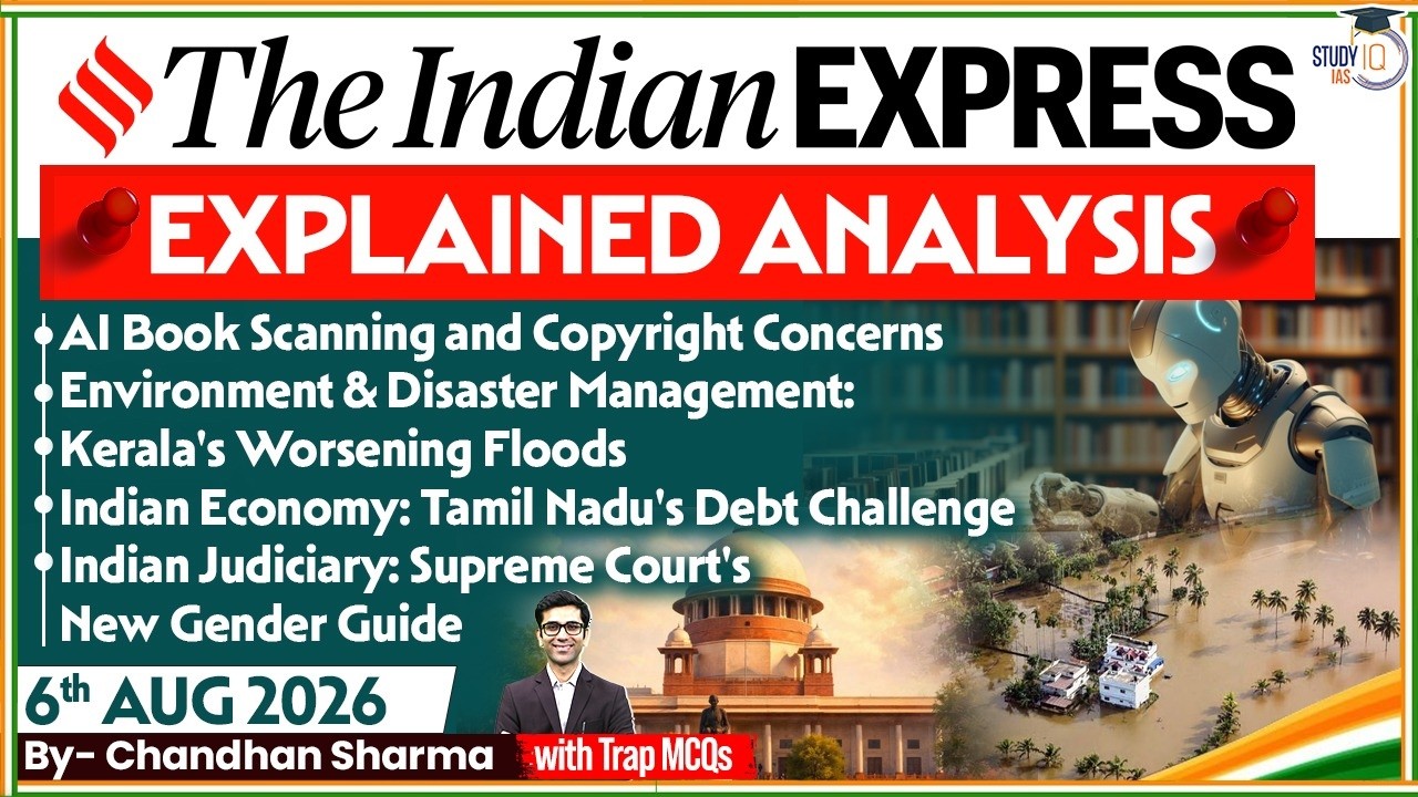 Indian Express Editorial Analysis by Chandan Sharma - 6 AUGUST 2026 | UPSC Current Affairs 2026