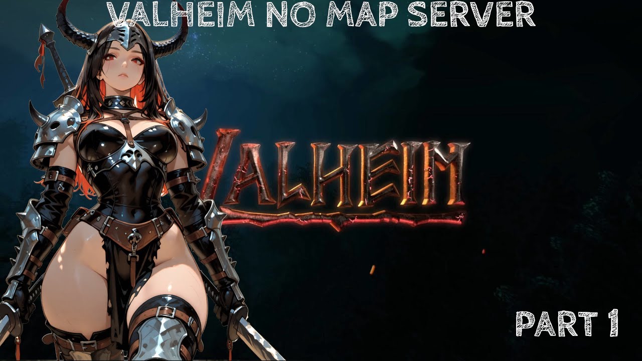 Valheim No Map Server: Part 1