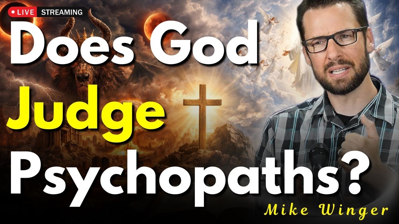 Will God Judge Psychopaths Differently? Justice & Free Will Explained | Mike Winger