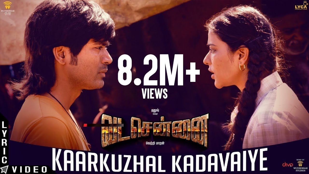 VADACHENNAI - Kaarkuzhal Kadavaiye (Lyric Video) | Dhanush | Vetri Maaran | Santhosh Narayanan