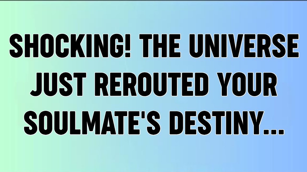 📜SHOCKING! THE UNIVERSE JUST REROUTED YOUR SOULMATE'S DESTINY...