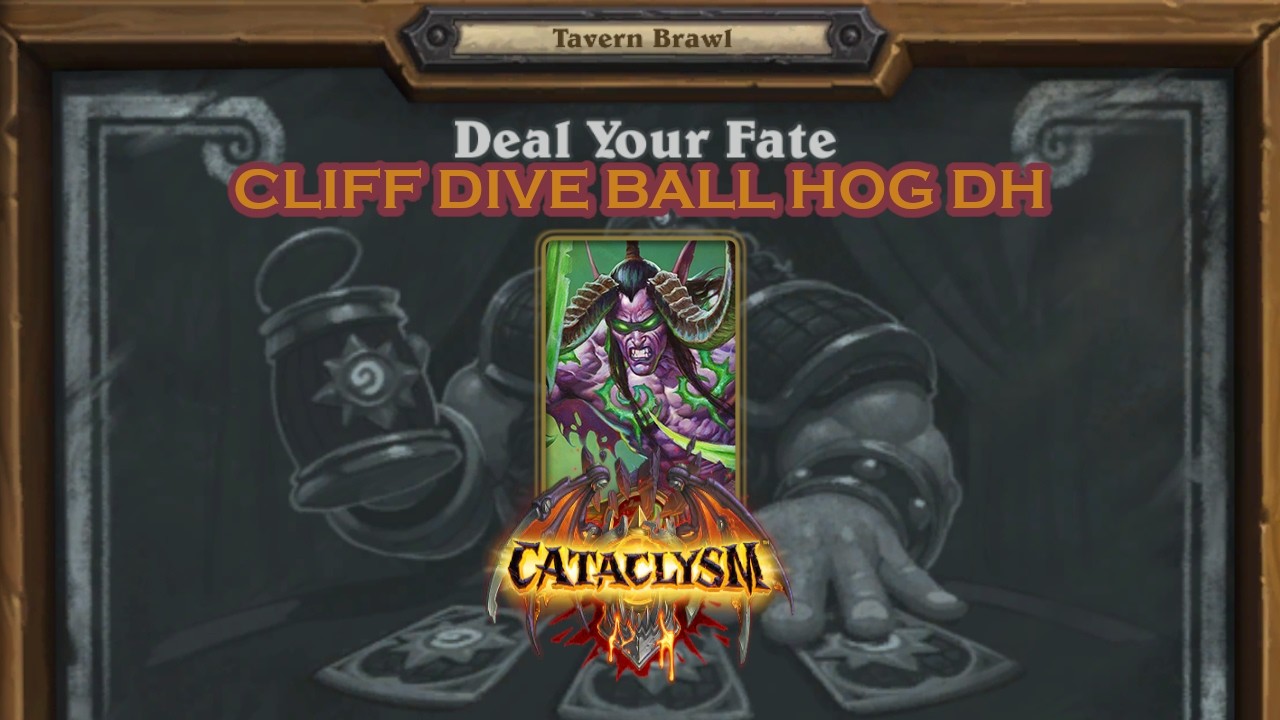Deal Your Fate Tavern Brawl (Cataclysm) - Fate of Winning, Cliff Dive Ball Hog DH