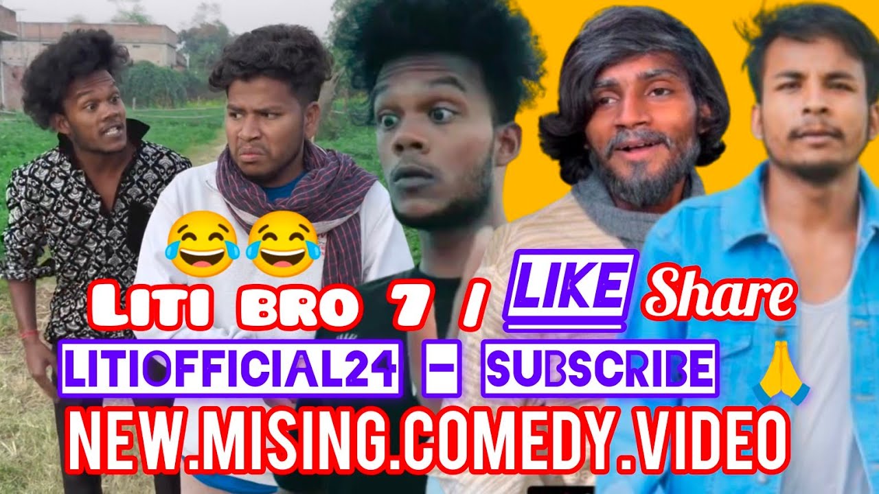 LITI BRO 7 || 😂😂 NEW MISING COMEDY VIDEO 😱😱 LITI $ MARKU 🤝 // 