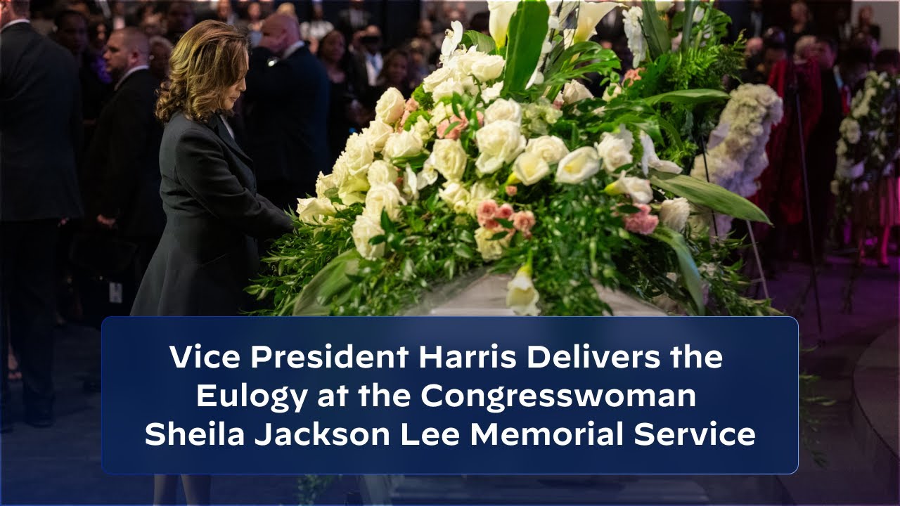 Vice President Harris Delivers the Eulogy at the Congresswoman Sheila Jackson Lee Memorial Service