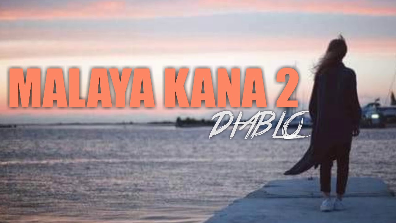 MALAYA KANA 2 DIABLO (13TH BEATZ Exclusive)