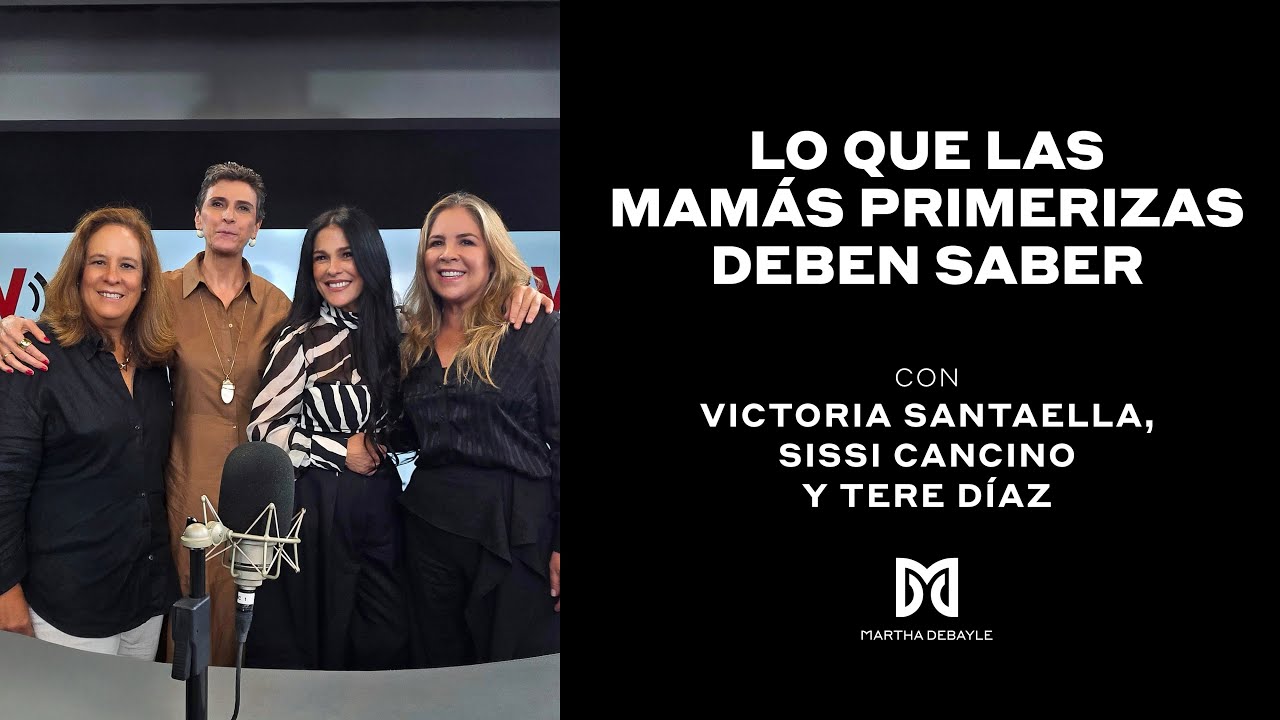 LO QUE LAS MAMÁS PRIMERIZAS DEBEN SABER | Martha Debayle