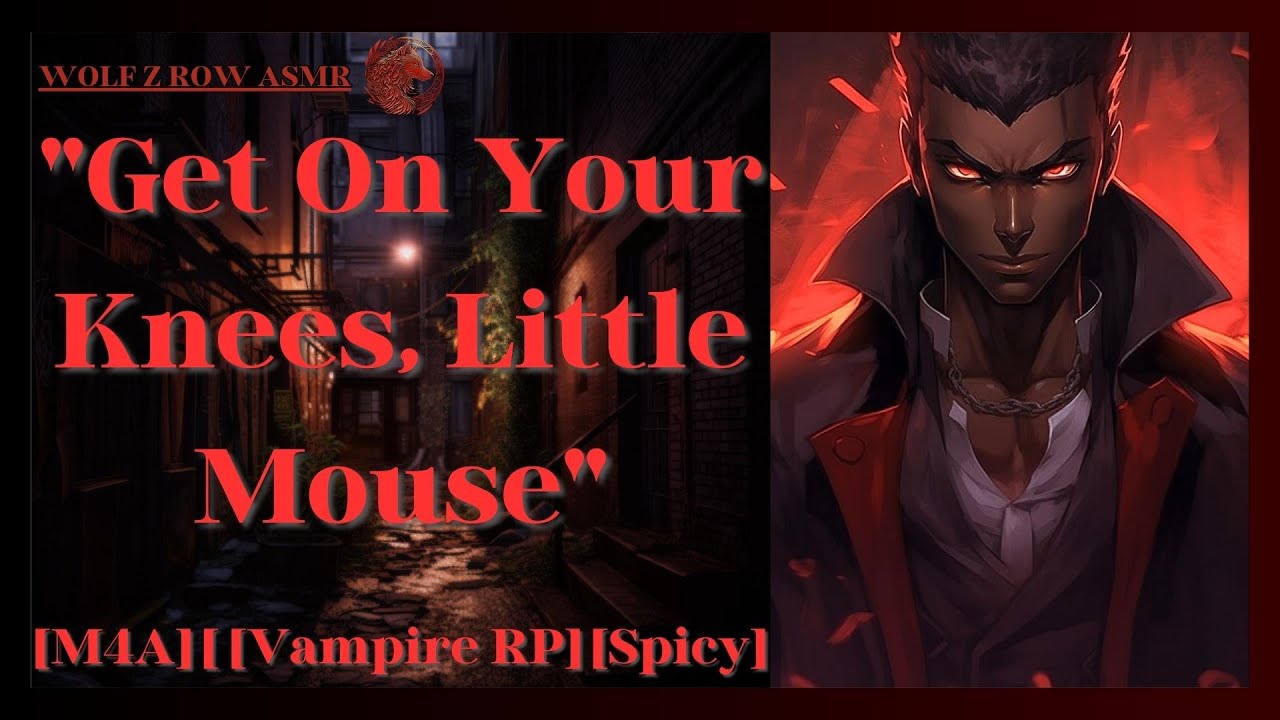 “Get on your knees, my little mouse” [M4A] [Vampire RP] [Spicy] [Dominant] [Feeding]