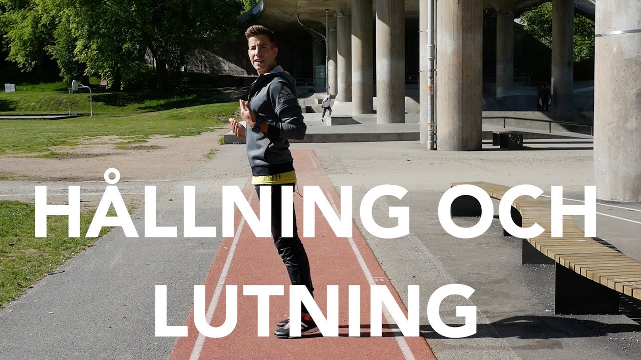 Löpskolan - Hållning och lutning