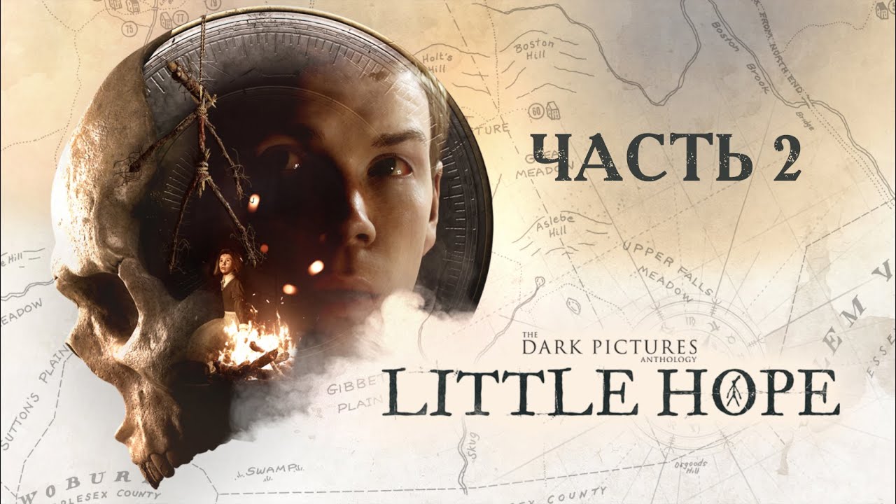 The dark pictures anthology LITTLE HOPE✱ Часть 2 ✱ Добро пожаловать в ЛИТЛ ХОУП