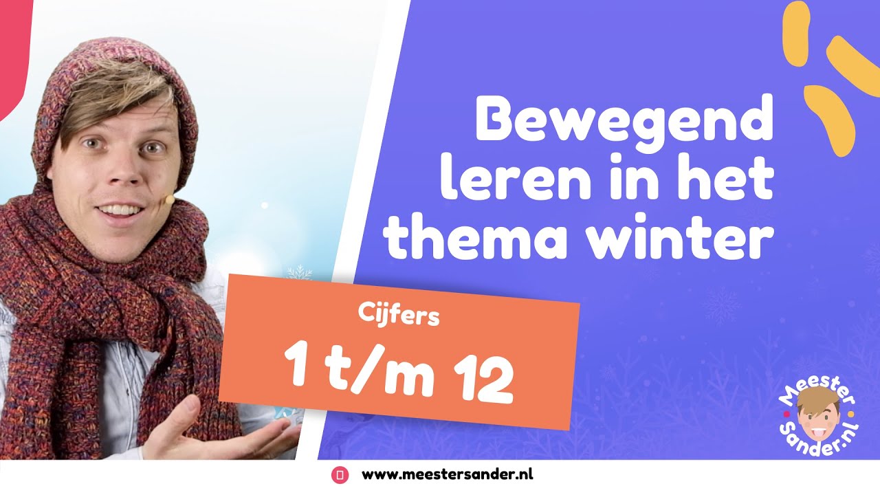 Cijfers van 1 tot 12  - Thema winter -  Bewegend leren met meester sander