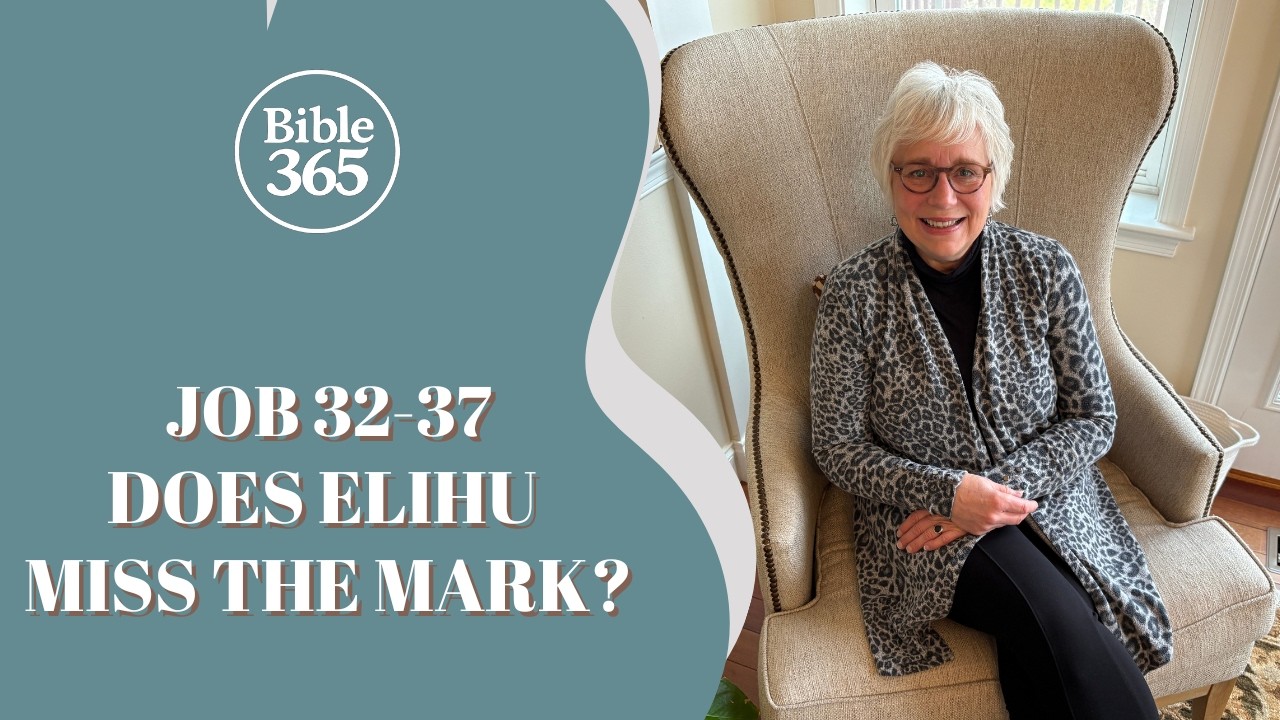 Week 4 | Job 32-37: Elihu, a cautionary tale | Bible365
