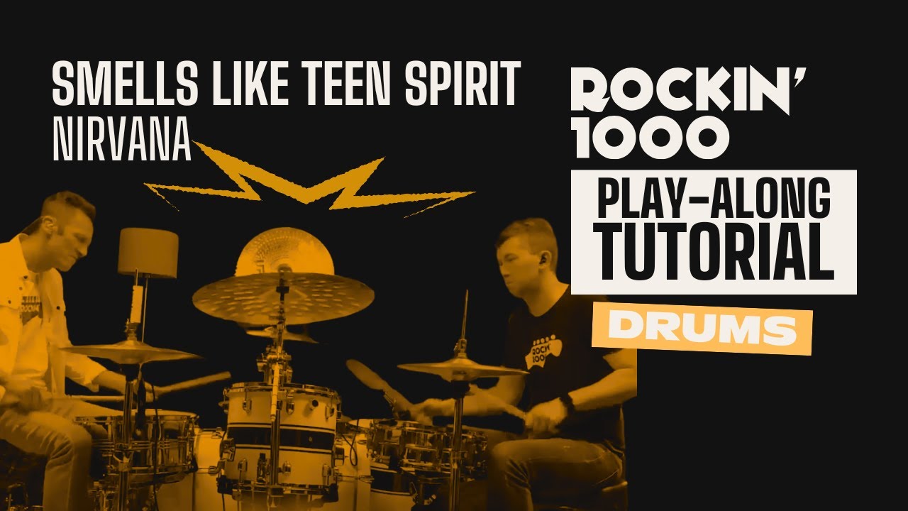 Drum Tutorial &ndash; Smells Like Teen Spirit (Nirvana) | Rockin&rsquo;1000 Play-Along