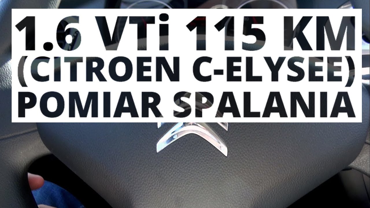 Citroen C-Elysee 1.6 VTi 115 KM (MT) - pomiar spalania