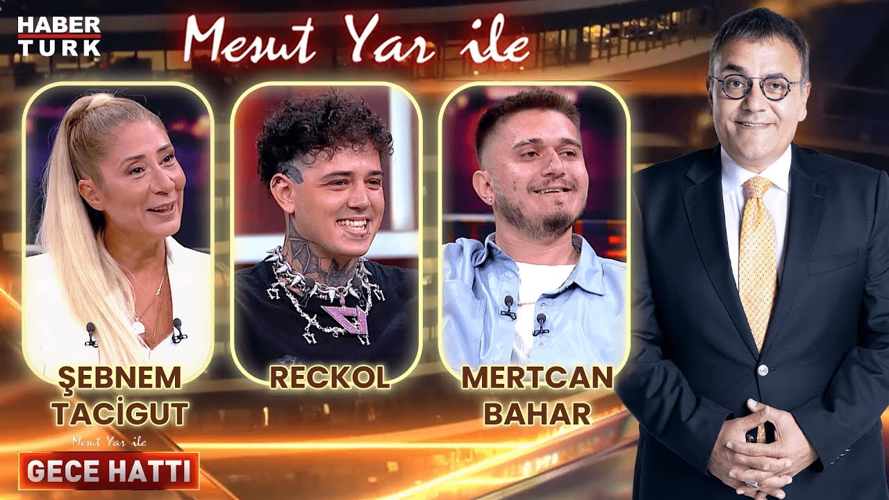 Reckol & Mertcan Bahar & Şebnem Tacigut | Mesut Yar ile Gece Hattı - 22 Ağustos 2024