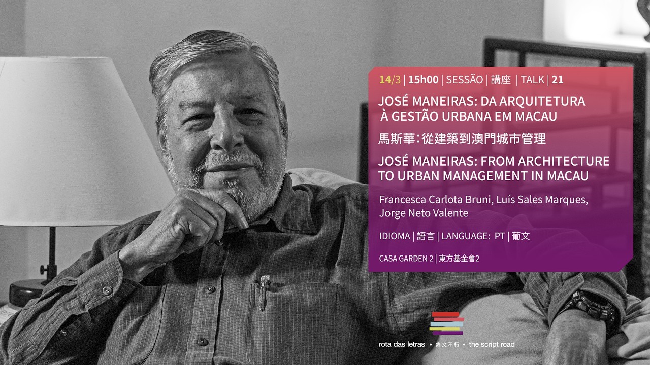 Visionary of Macanese Modernity. The Lasting Legacy of José Maneiras.
