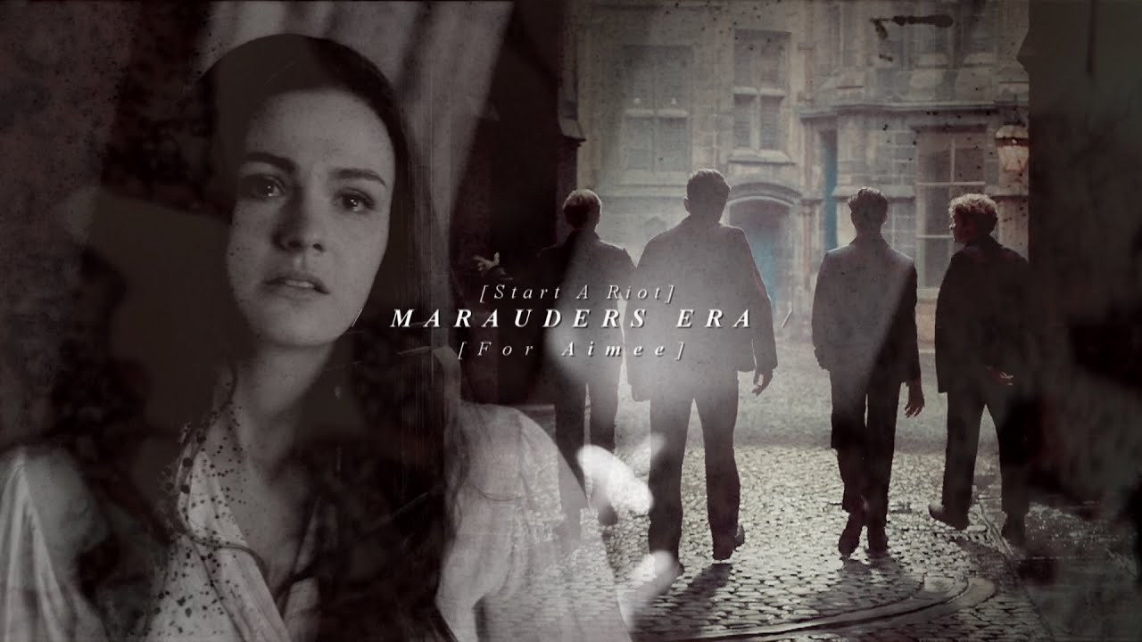 • Marauders Era [Start A Riot]