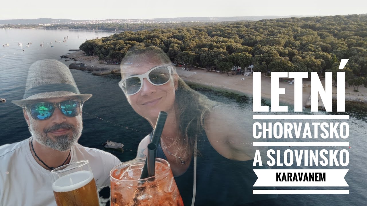 Letní Chorvatsko a Slovinsko karavanem