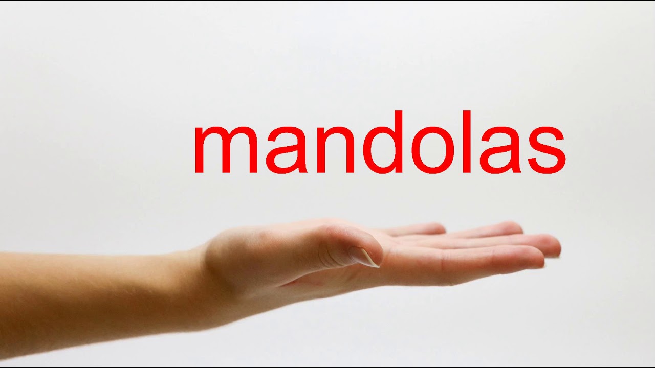 How to Pronounce mandolas - American English