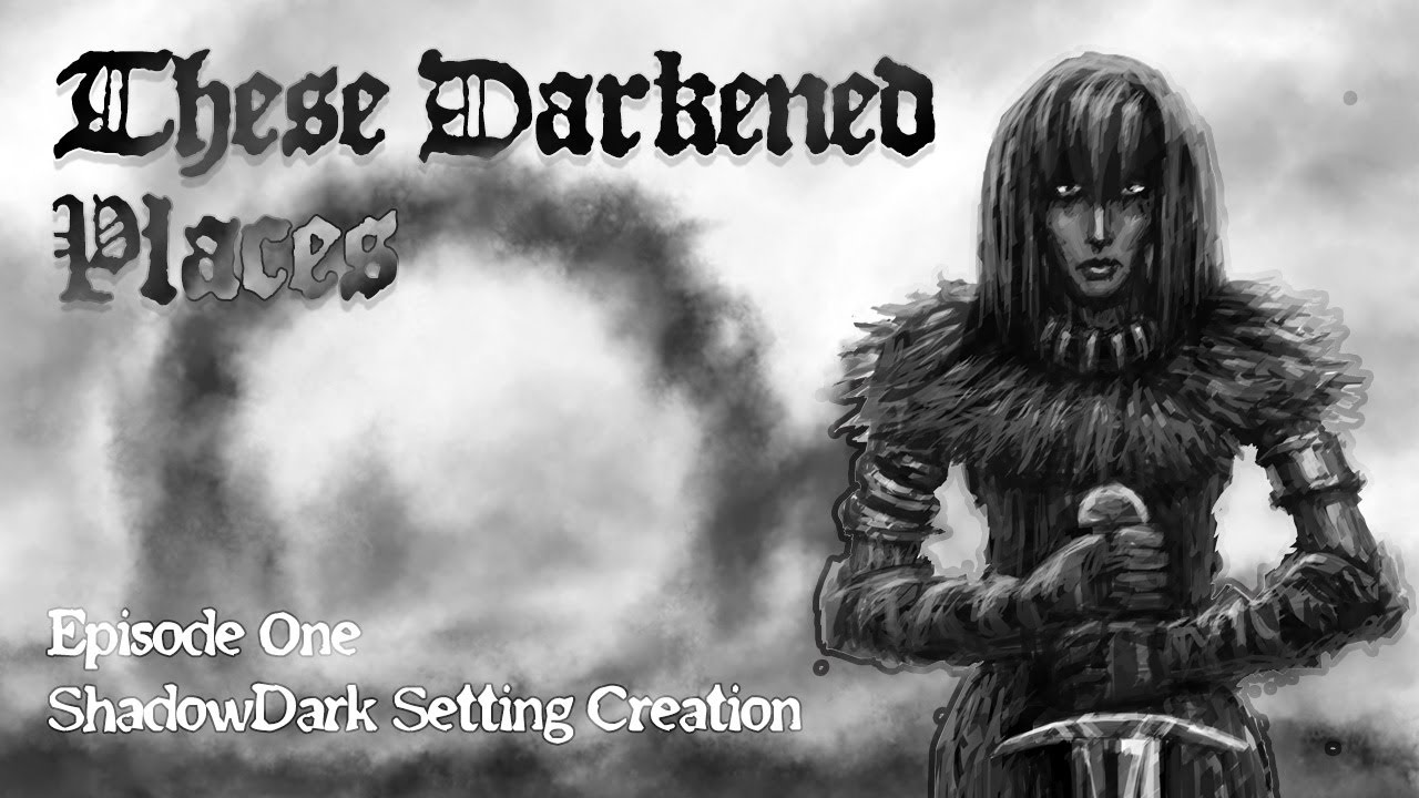 THESE DARKENED PLACES | ShadowDark Setting Creation | Ep. 1 | SoloDark Campaign Setup