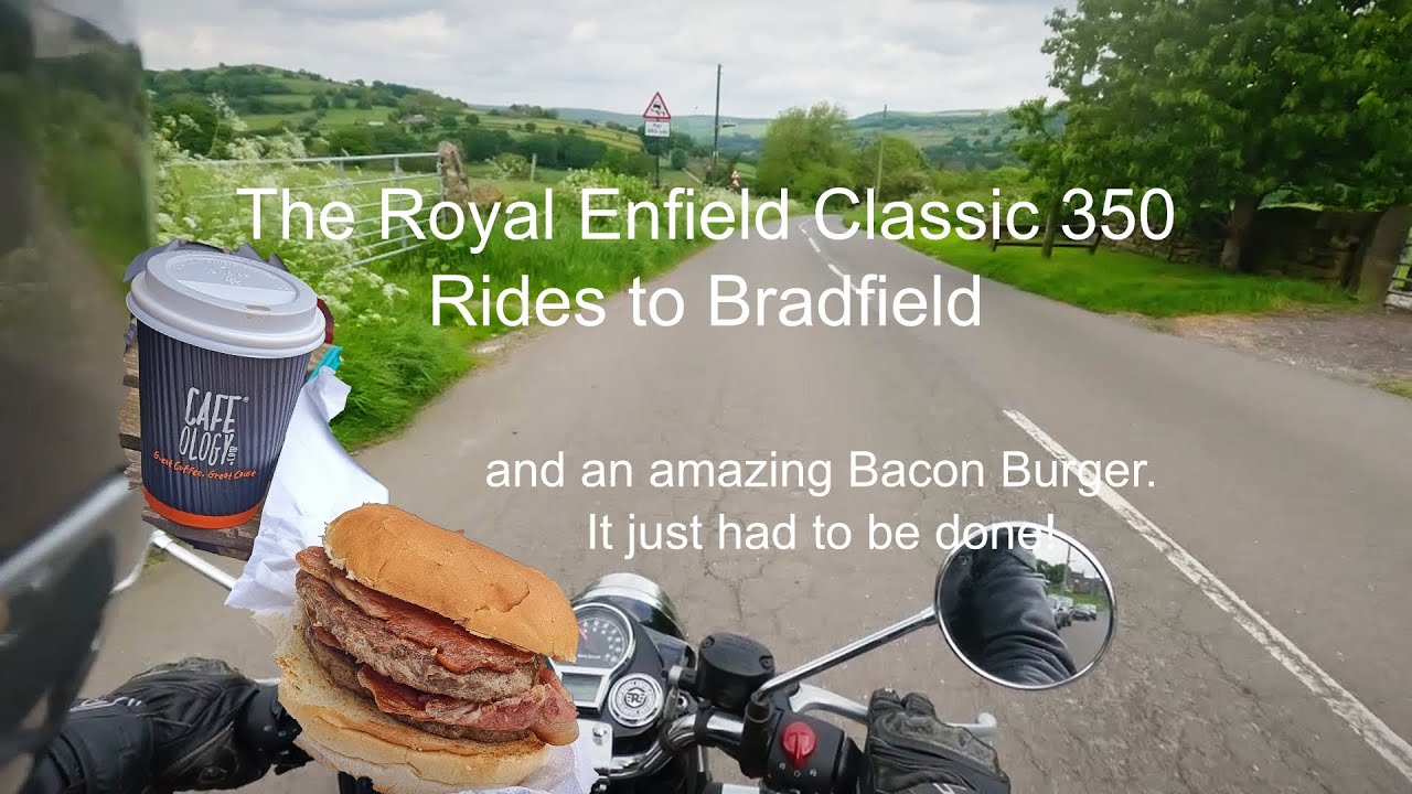The Royal Enfield Classic 350 Rides to Bradfield and an amazing Bacon Burger  It just had to be done