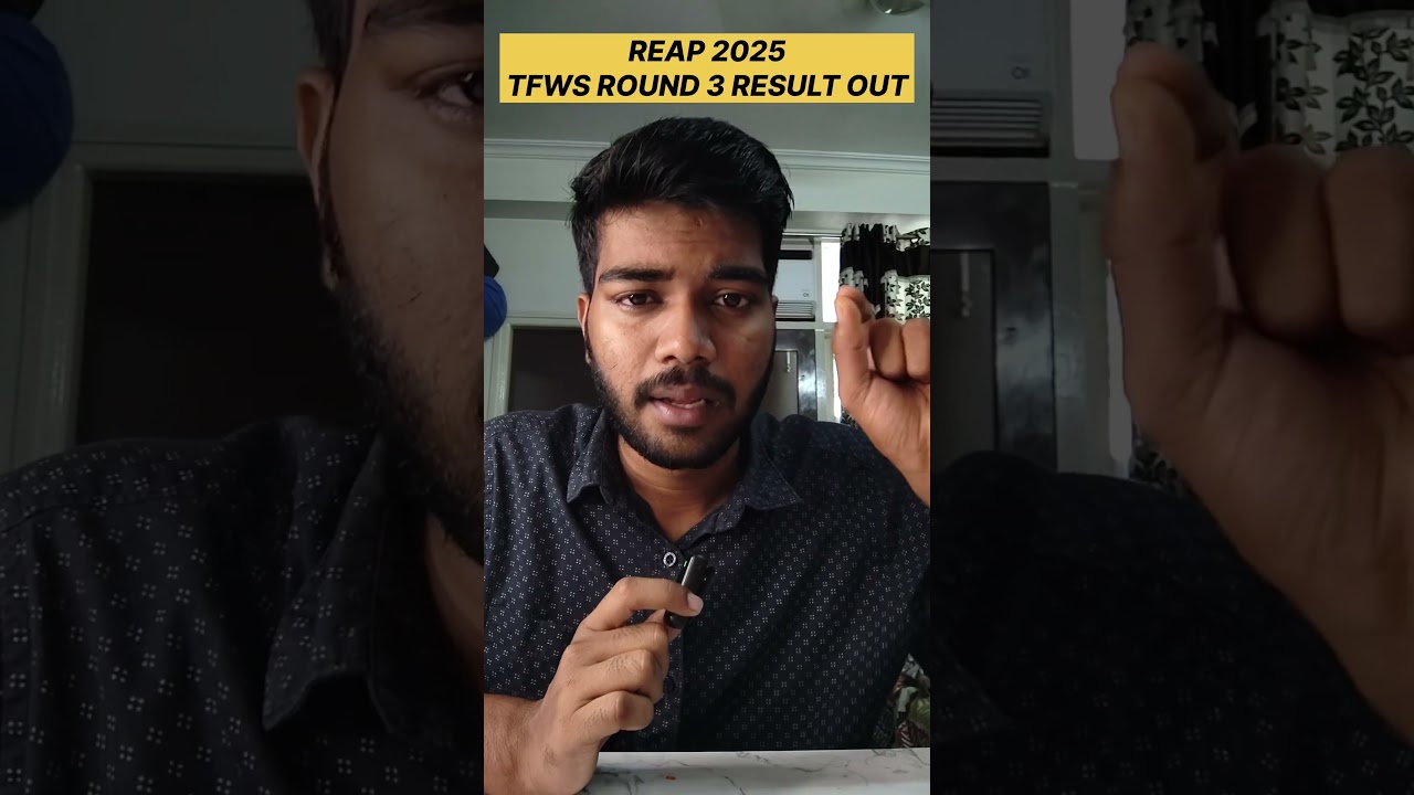REAP 2025 TFWS Round 3 Result Out! Blank & not Allotment Issue !