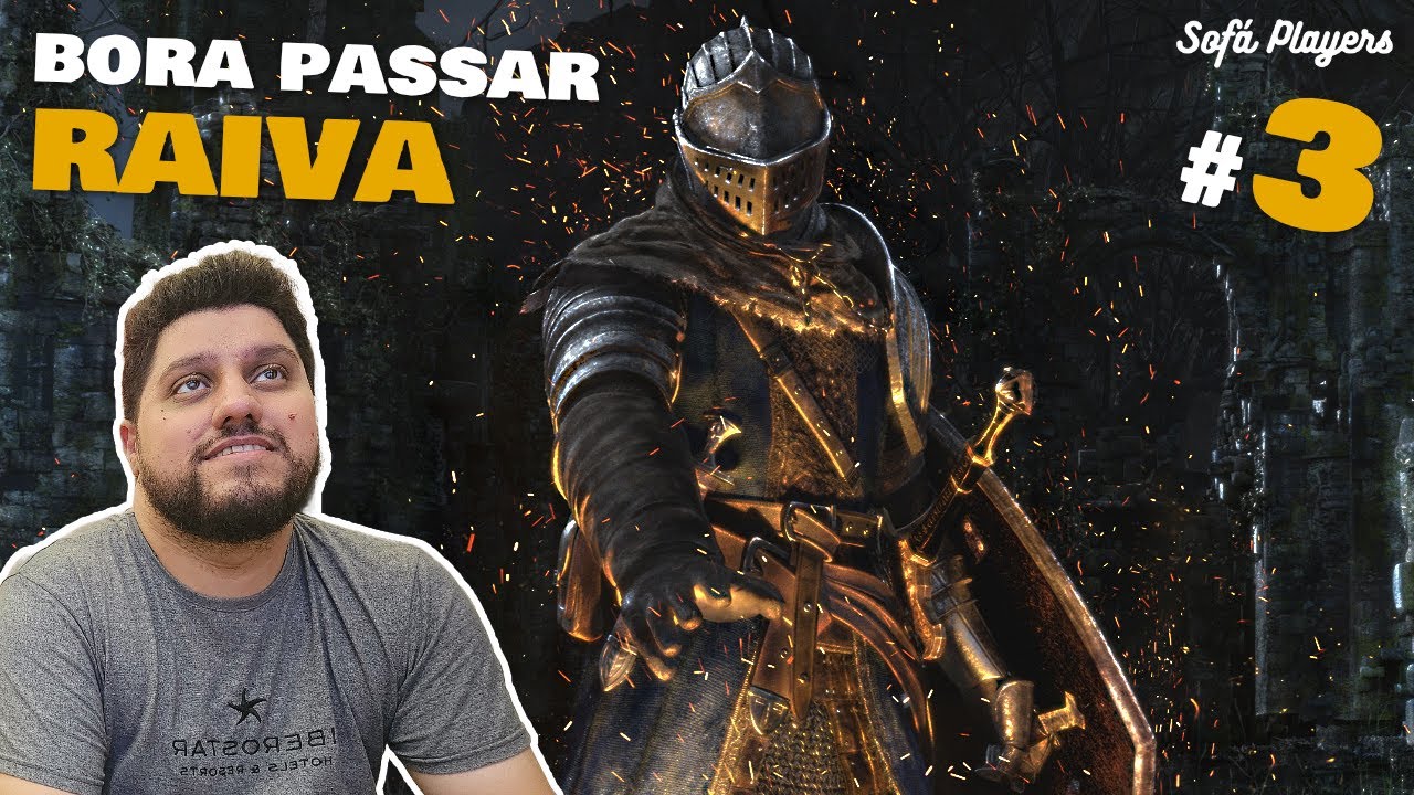 BORA PASSAR RAIVA! | DasrkSouls #3 | SofaPlayers