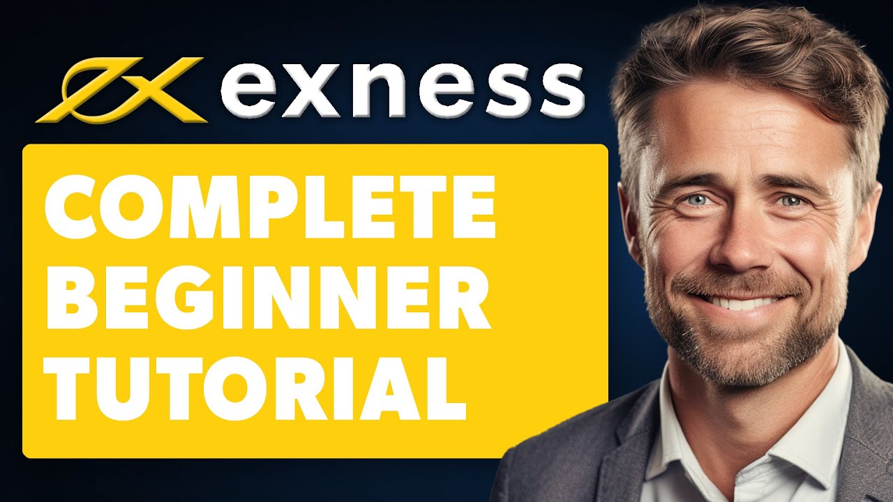 Exness Tutorial for Beginners (Full 2025 Guide)