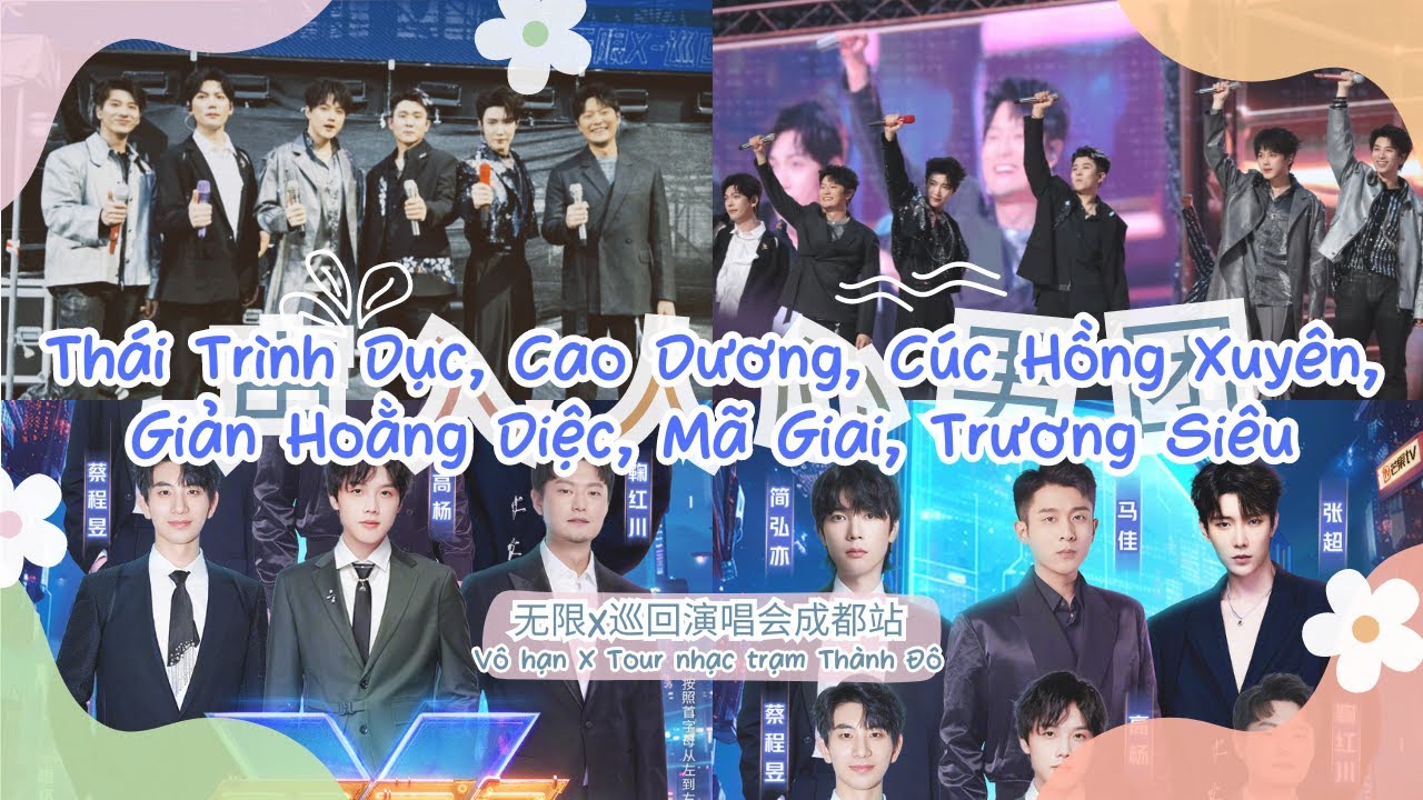 【VIETSUB】《和所有的烦恼说拜拜 Nói tạm biệt phiền não，你 Em，上春山 Lên núi xuân》蔡程昱x高杨x鞠红川x简弘亦x马佳x张超 | 无限X巡回演唱会成都站
