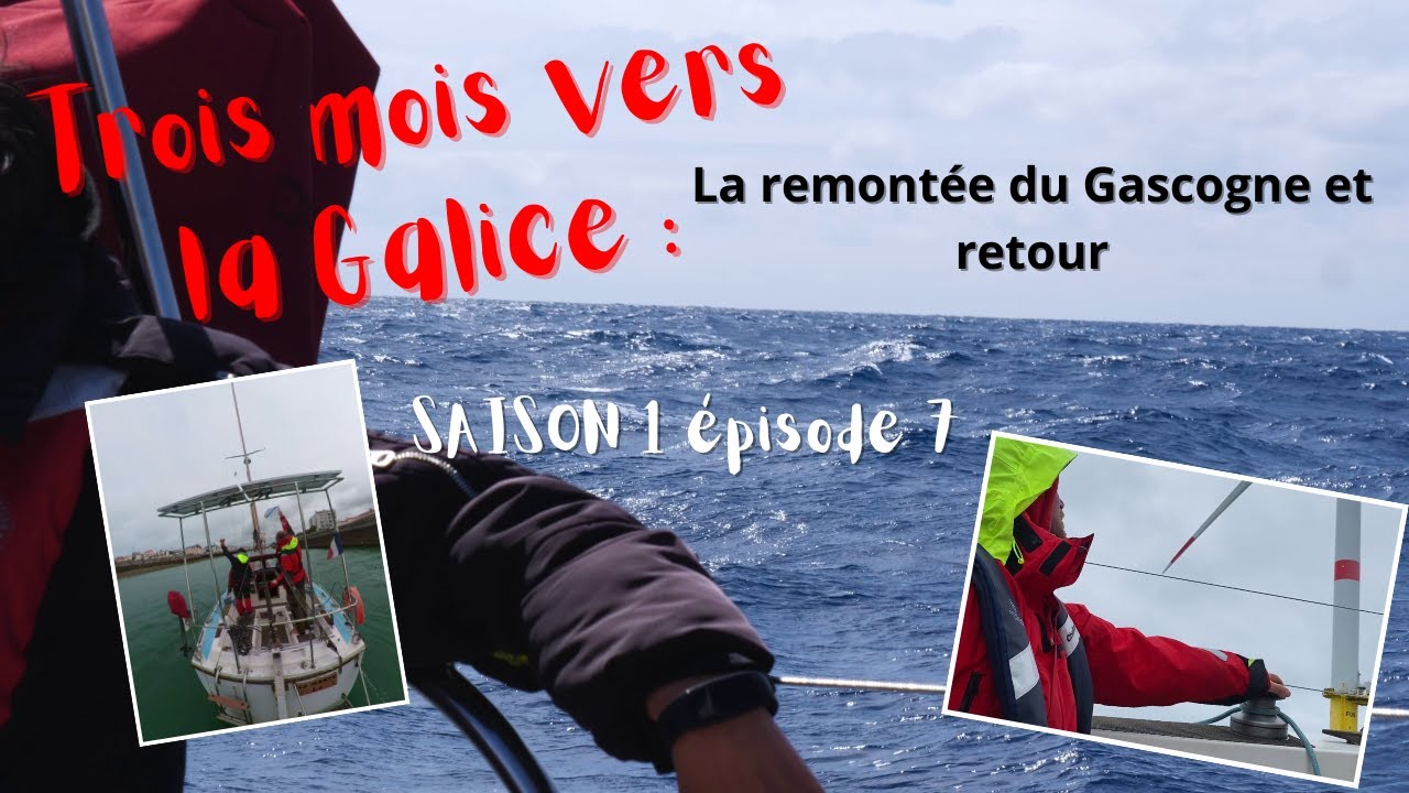 SAISON 1 EPISODE 7: Trois mois vers la Galice: La remontée du Gascogne et retour