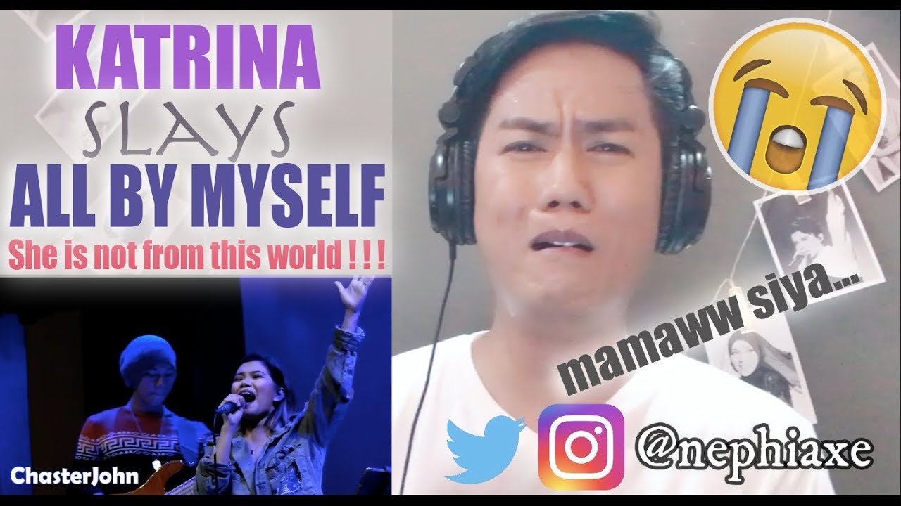 Katrina Velarde - All By Myself | REACTION