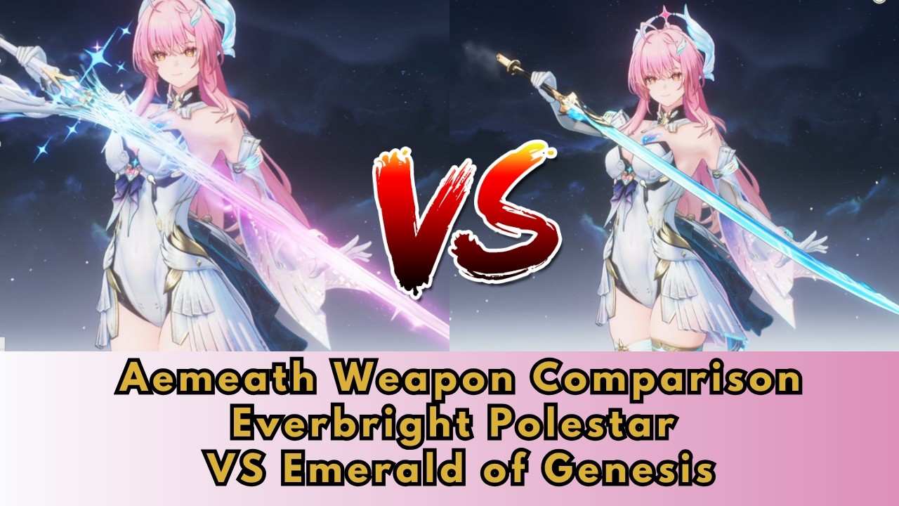 Aemeath Weapon Comparison Everbright Polestar VS Emerald of Genesis | Worth Pulling?