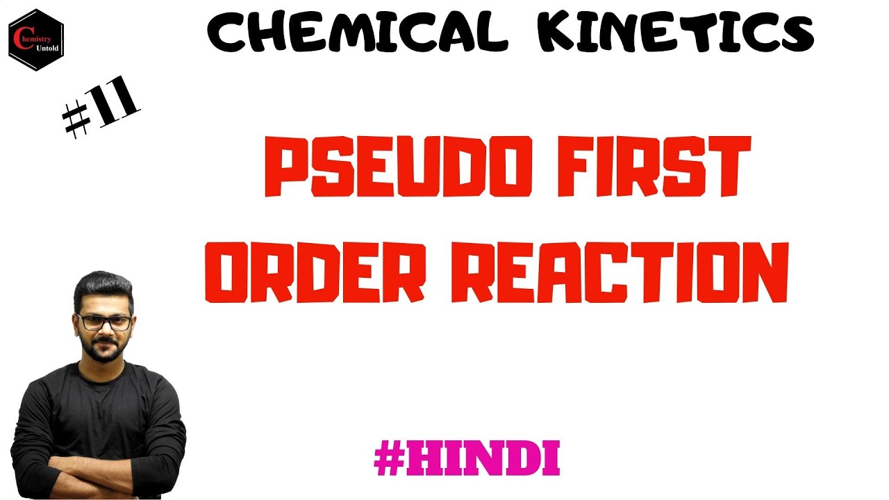 CHEMICAL KINETICS || PSEUDO FIRST ORDER REACTION || INTEGRATED RATE LAW