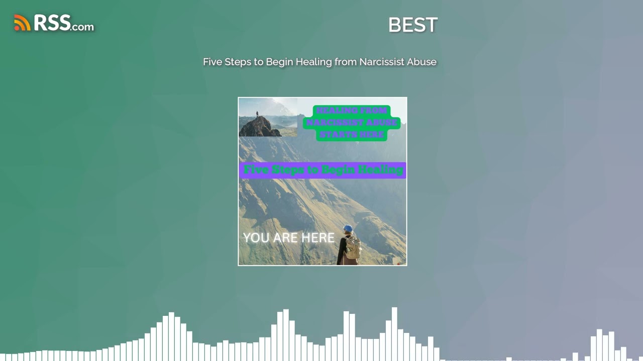 Five Steps to Begin Healing from Narcissist Abuse