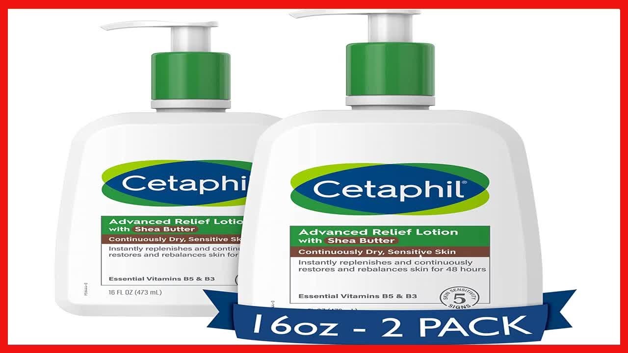 Great product -  Cetaphil Body Lotion, Advanced Relief Lotion with Shea Butter for Dry, Sensitive Sk