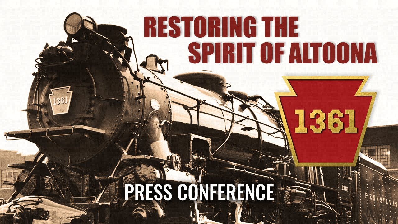 The Spirit of Altoona Press Conference | Pennsylvania Railroad K4 1361